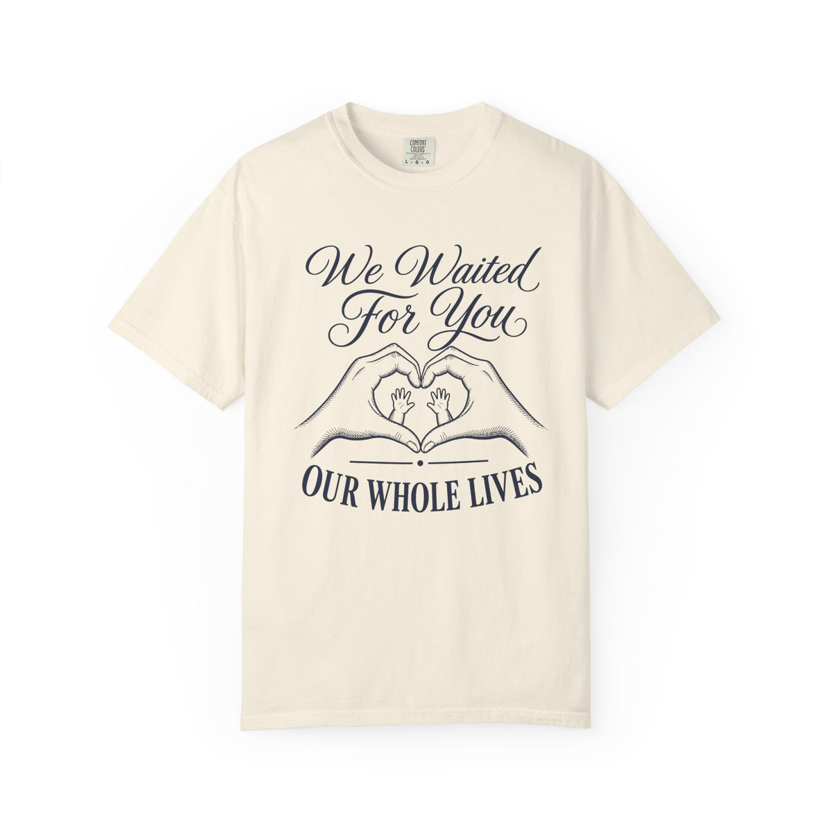 Waited For You T-shirt