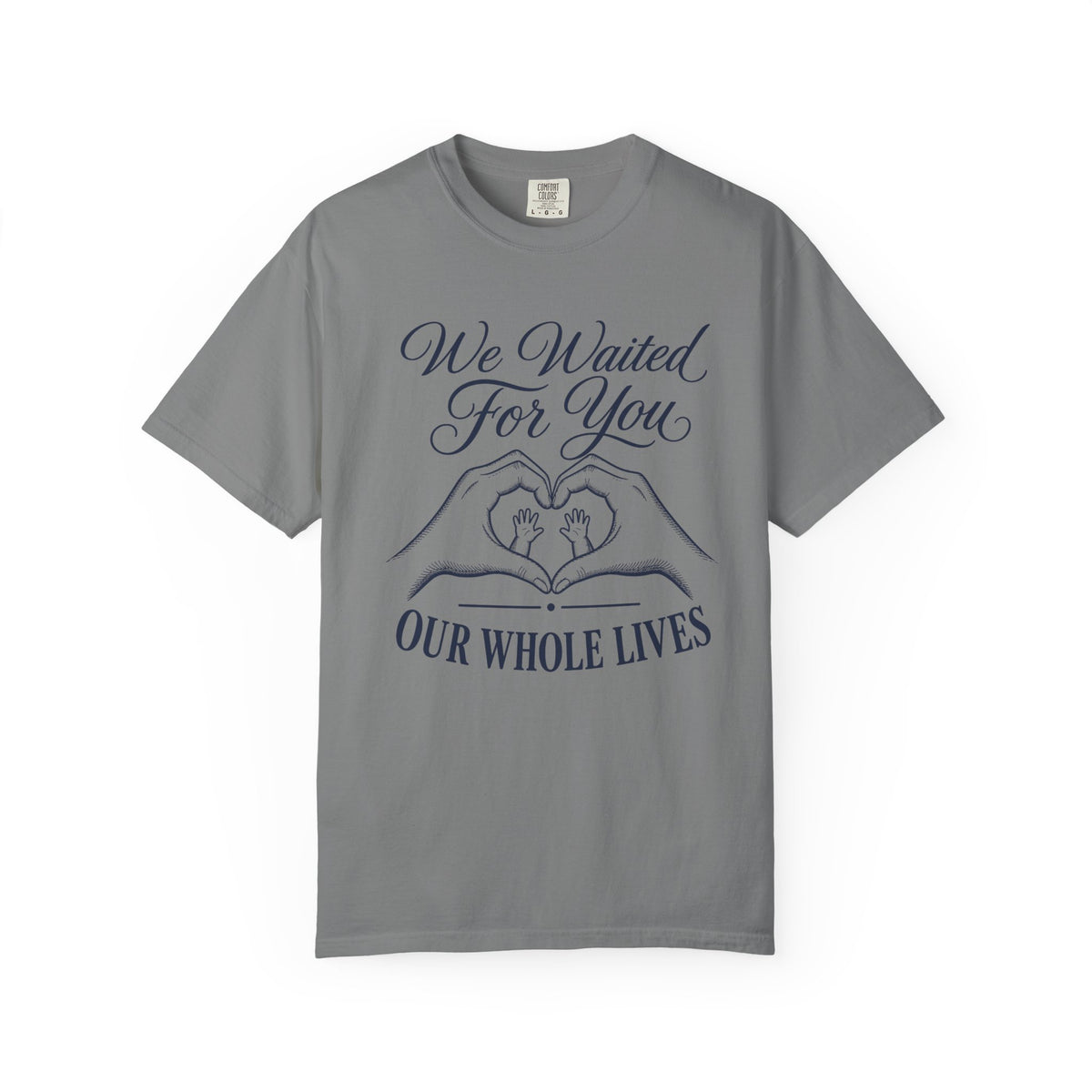 Waited For You T-shirt