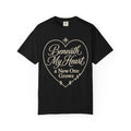 Beneath My Heart T-shirt