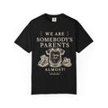 Parents Almost T-shirt