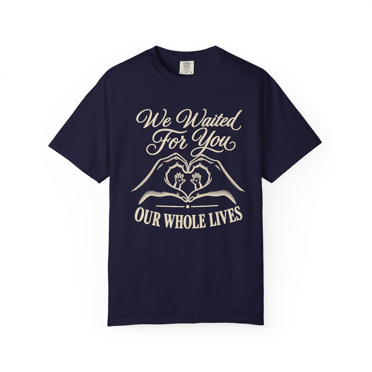 Waited For You T-shirt