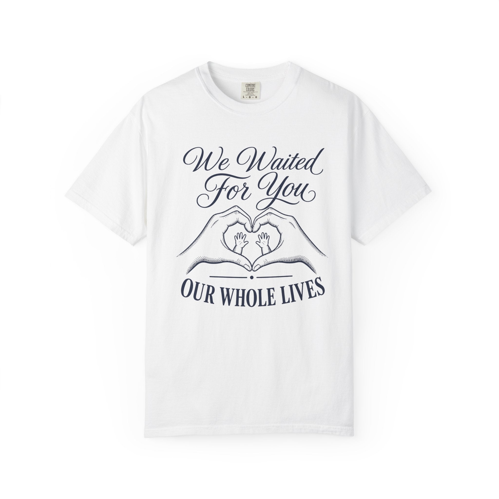Waited For You T-shirt