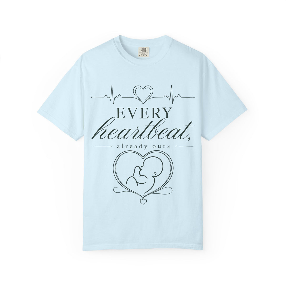 Every Heartbeat T-shirt