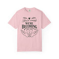 We're Becoming T-shirt