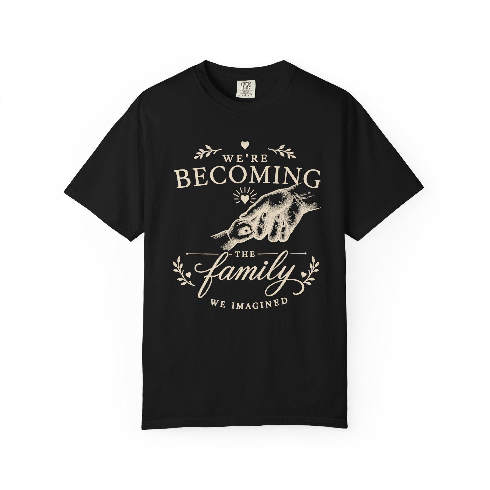 Becoming The Family T-shirt